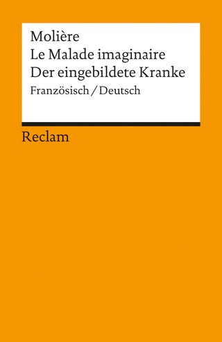 Le Malade imaginaire /Der eingebildete Kranke. Französisch/Deutsch