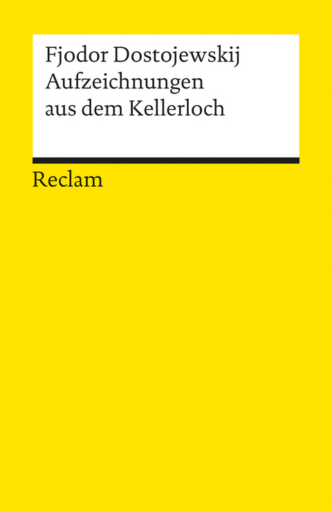 Aufzeichnungen aus dem Kellerloch. Textausgabe mit Anmerkungen/Worterkl&auml;rungen und Nachwort - Fjodor Dostojewskij