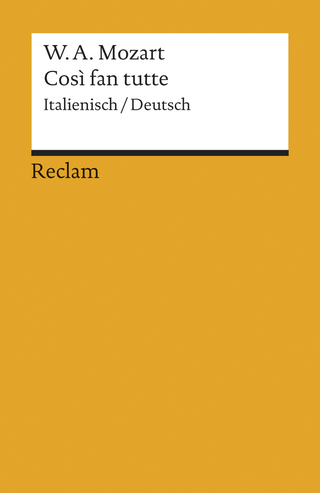 Cosi fan tutte. Textbuch. Italienisch/Deutsch
