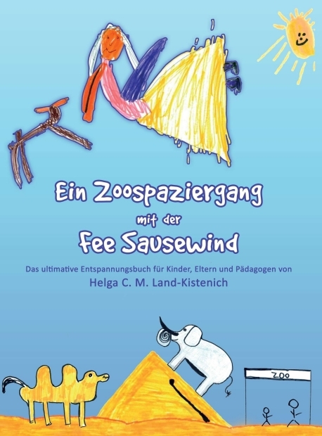 Ein Zoospaziergang mit der Fee Sausewind - Helga C. M. Land-Kistenich