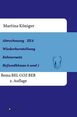 Abrechnung ZFA Wiederherstellung Zahnersatz Befundklasse 6 und 7