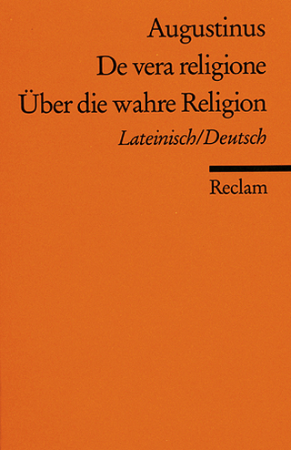 De vera religione /Über die wahre Religion. Lat. /Dt