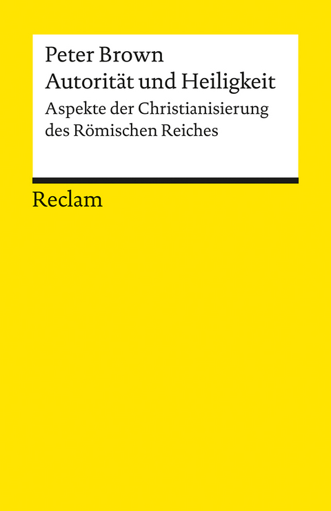 Autorit&auml;t und Heiligkeit - Peter Brown
