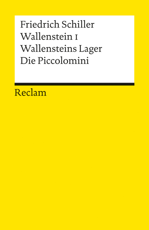 Wallenstein I. Wallensteins Lager. Die Piccolomini - Friedrich Schiller