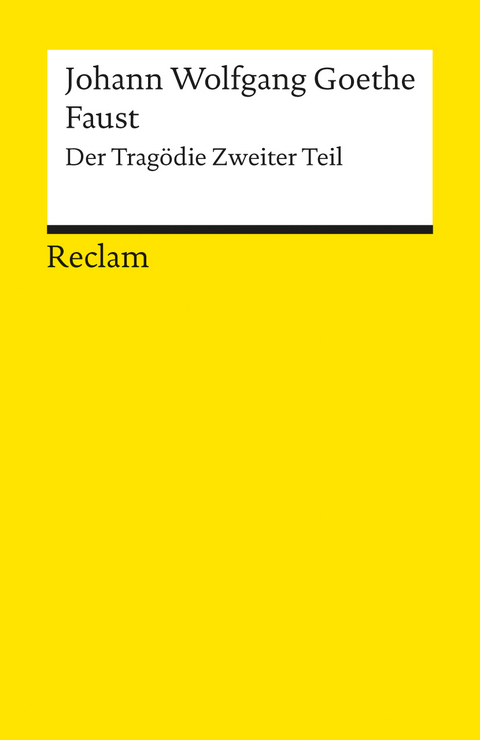 Faust. Der Trag&ouml;die Zweiter Teil - Johann Wolfgang Goethe