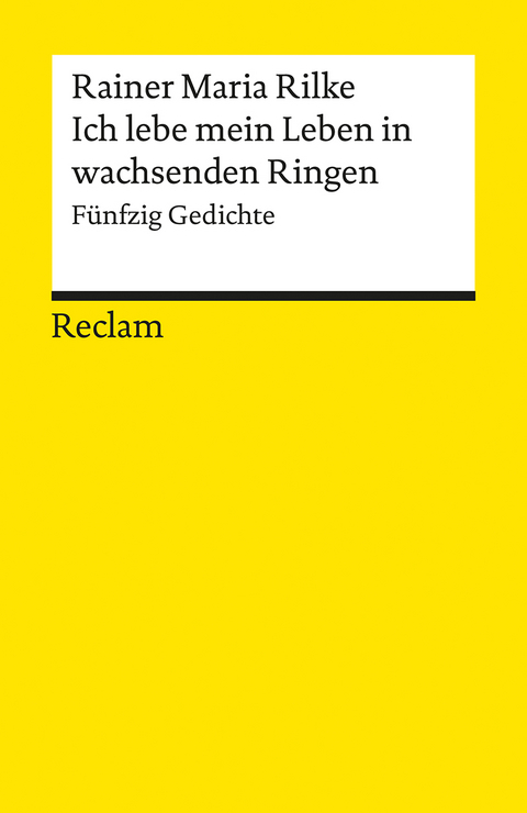 Ich lebe mein Leben in wachsenden Ringen - Rainer Maria Rilke