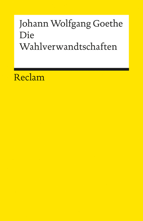 Die Wahlverwandtschaften - Johann W von Goethe