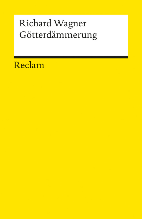 Der Ring des Nibelungen. Dritter Tag: G&ouml;tterd&auml;mmerung -  Richard Wagner