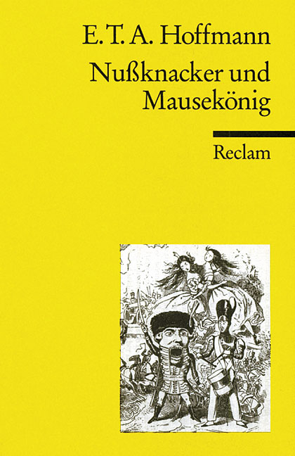 Nussknacker und Mausek&ouml;nig - E T A Hoffmann