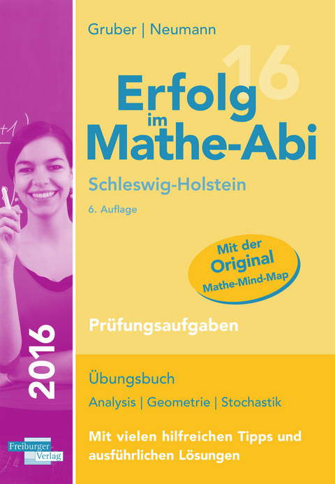 Erfolg im Mathe-Abi 2016 Schleswig-Holstein Pr&uuml;fungsaufgaben - Helmut Gruber, Robert Neumann