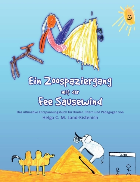 Ein Zoospaziergang mit der Fee Sausewind - Helga C. M. Land-Kistenich