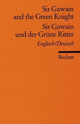 Sir Gawain and the Green Knight /Sir Gawain und der Gr&uuml;ne Ritter - 