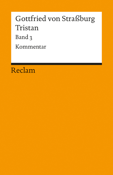 Tristan / Tristan. Band 3: Kommentar - Gottfried Von Strassburg