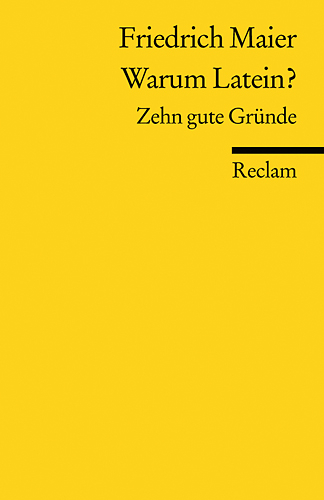 Warum Latein? - Friedrich Maier