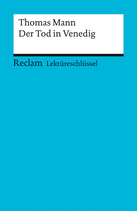 Lekt&uuml;reschl&uuml;ssel zu Thomas Mann: Der Tod in Venedig - Hans-Georg Schede