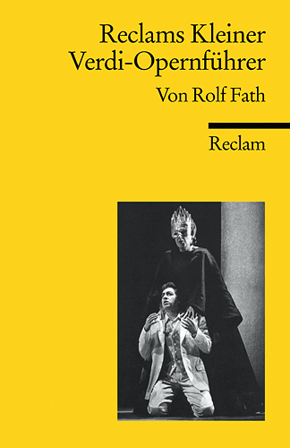 Reclams Kleiner Verdi-Opernf&uuml;hrer - Rolf Fath