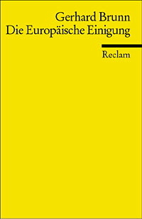 Die Europ&auml;ische Einigung - Gerhard Brunn