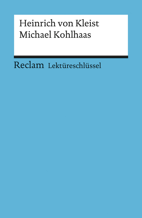 Lekt&uuml;reschl&uuml;ssel zu Heinrich von Kleist: Michael Kohlhaas - Theodor Pelster