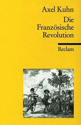 Die Franz&ouml;sische Revolution - Axel Kuhn