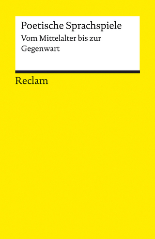 Poetische Sprachspiele. Vom Mittelalter bis zur Gegenwart