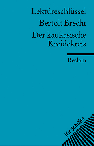 Lekt&uuml;reschl&uuml;ssel zu Bertolt Brecht: Der kaukasische Kreidekreis - Franz J Payrhuber
