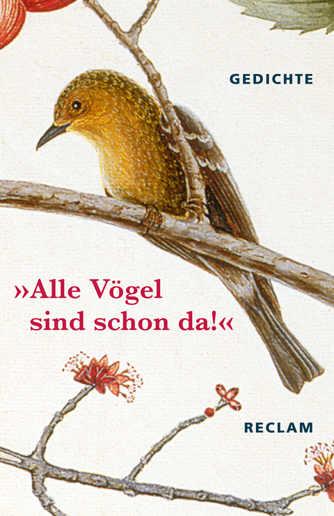&raquo;Alle V&ouml;gel sind schon da!&laquo;. Gedichte - 