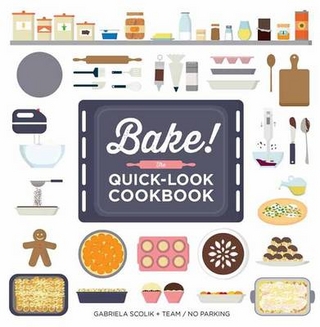 Bake! the Quick-Look Cookbook