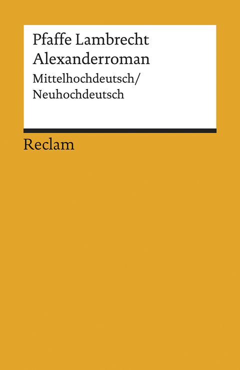 Alexanderroman. Mittelhochdeutsch/Neuhochdeutsch - Pfaffe Lambrecht