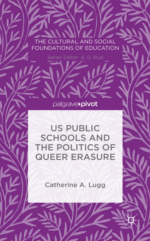 US Public Schools and the Politics of Queer Erasure - C. Lugg