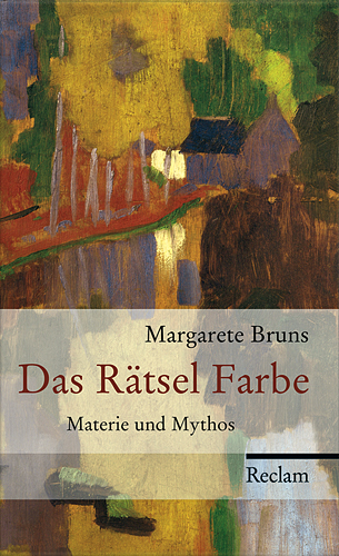 Das R&auml;tsel Farbe - Margarete Bruns