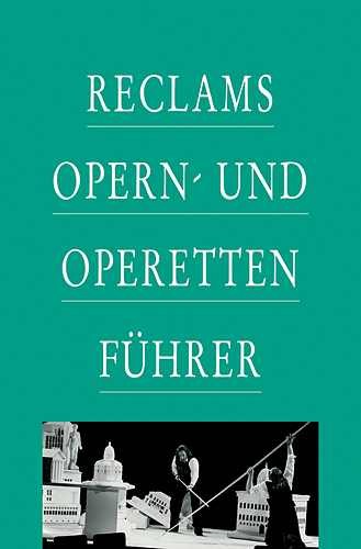 Reclams Opern- und Operettenf&uuml;hrer - Rolf Fath, Anton W&uuml;rz