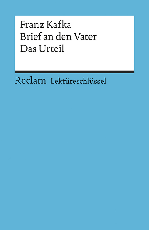 Franz Kafka: Brief an den Vater. Das Urteil - Theodor Pelster