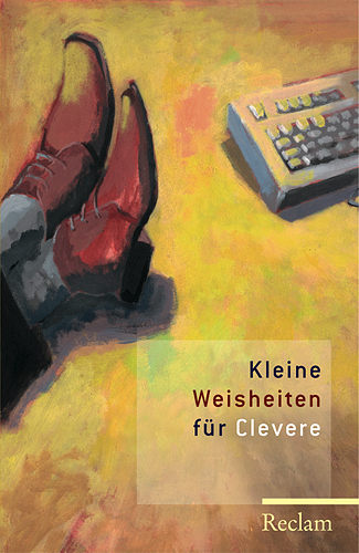 Kleine Weisheiten f&uuml;r Clevere - 