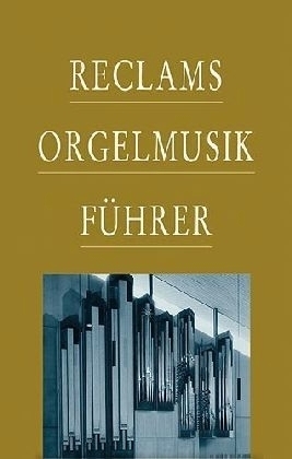 Reclams Orgelmusikf&uuml;hrer - Victor Lukas