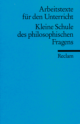 Kleine Schule des philosophischen Fragens