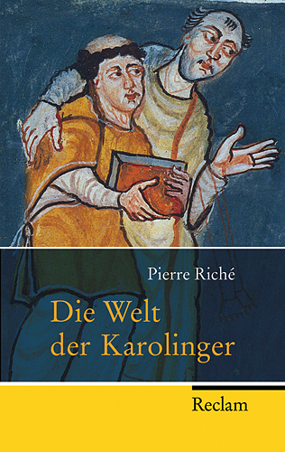 Die Welt der Karolinger - Pierre Rich&eacute;