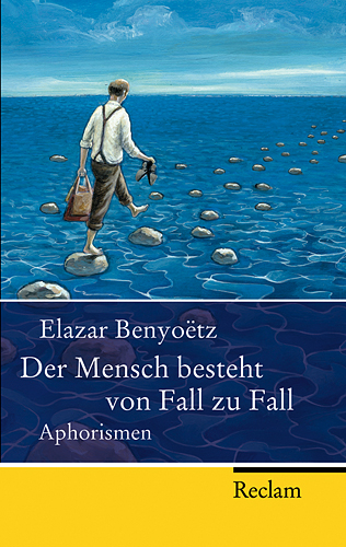 Der Mensch besteht von Fall zu Fall - Elazar Benyo&euml;tz