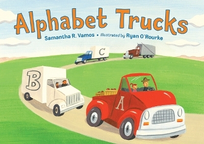 Alphabet Trucks - Samantha R. Vamos