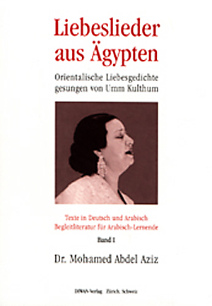 Liebeslieder aus &Auml;gypten - Umm Kulthum, Band 1 - Mohamed Abdel Aziz