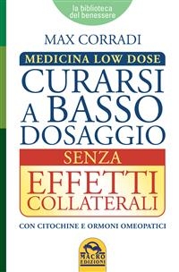Curarsi a Basso Dosaggio senza Effetti Collaterali - Max Corradi