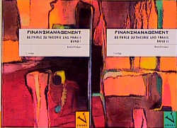Finanzmanagement. Beitr&auml;ge zu Theorie und Praxis - Rudolf Volkart