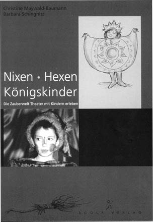 Nixen, Hexen, K&ouml;nigskinder - Christine Maywald-Baumann, Barbara Schingnitz