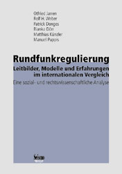 Rundfunkregulierung - Leitbilder, Modelle und Erfahrungen im internationalen Vergleich
