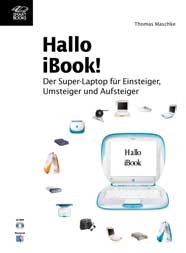 Hallo iBook - Der Super-Laptop für Einsteiger, Umsteiger und Aufsteiger - Thomas Maschke