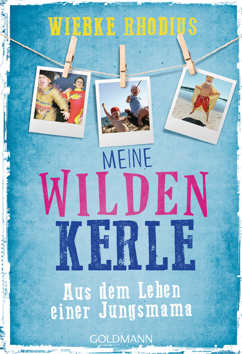 Meine wilden Kerle - Wiebke Rhodius