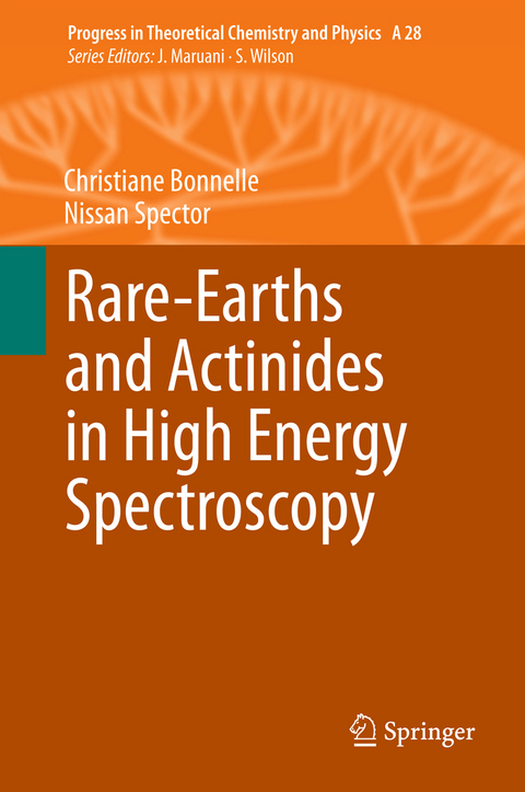 Rare-Earths and Actinides in High Energy Spectroscopy - Christiane Bonnelle, Nissan Spector