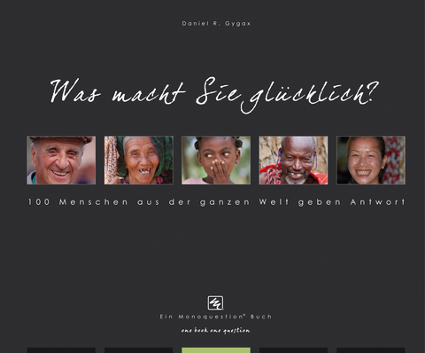 Was macht Sie gl&uuml;cklich? - Daniel R. Gygax