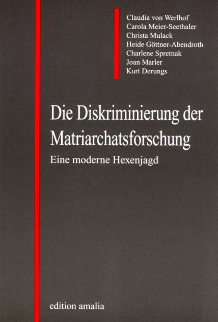 Die Diskriminierung der Matriarchatsforschung - 