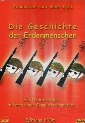 Die Geschichte der Erdenmenschen - Fran&ccedil;oise Egli, Ren&eacute; Egli