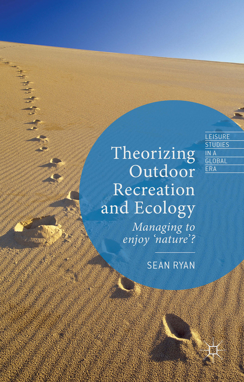 Theorizing Outdoor Recreation and Ecology - Sean Ryan